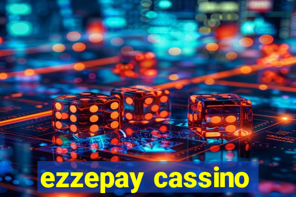 ezzepay cassino